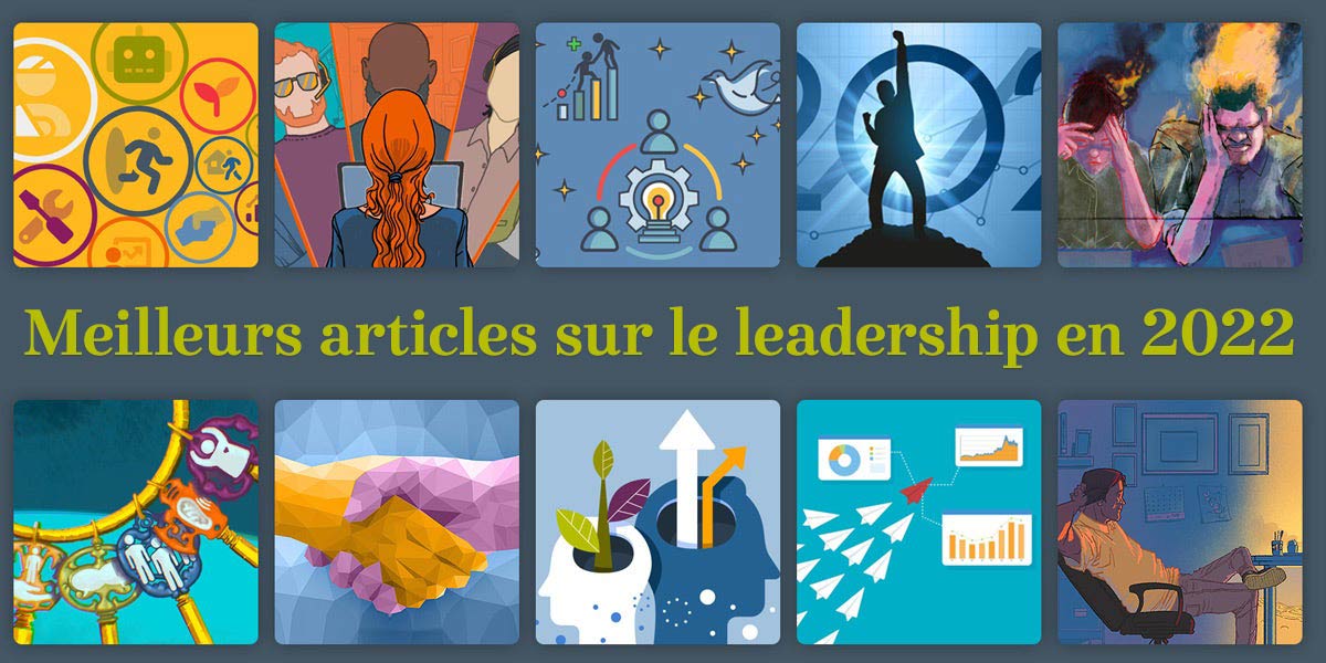 Image sur laquelle on peut lire l'inscription Top Leadership Articles of 2022, entourée de 10 petites illustrations représentant les 10 meilleurs articles autour du leadership de 2022 décrits dans cet article