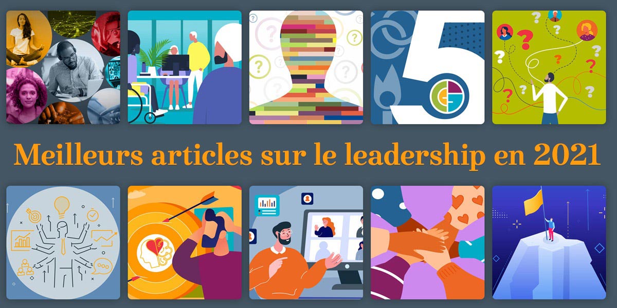 Image qui dit les meilleurs articles de leadership de 2021, entourés de 10 petites images représentant chacun des 10 meilleurs articles de leadership de 2021 que nous décrivons dans ce blog